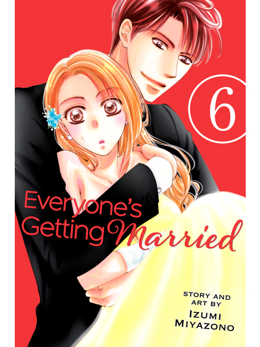 Title details for Everyone's Getting Married, Volume 6 by Izumi Miyazono - Wait list